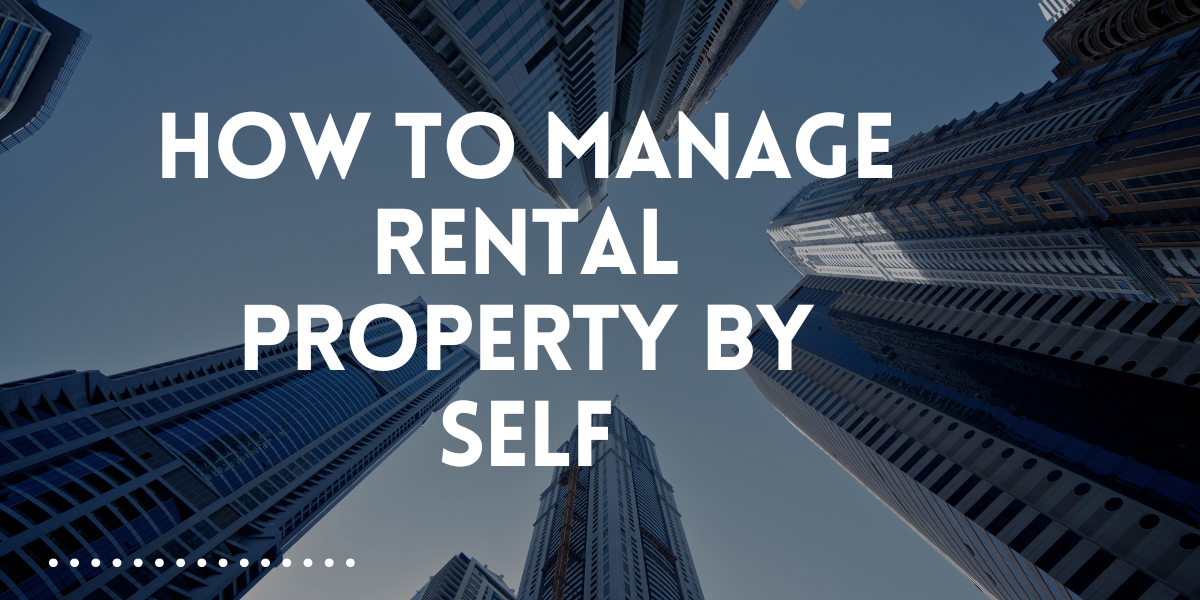 How To Manage Rental Property By Self