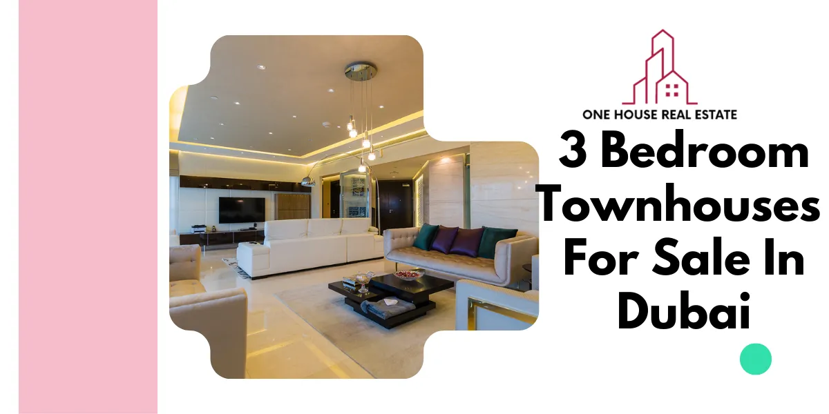 3 Bedroom Townhouses For Sale In Dubai