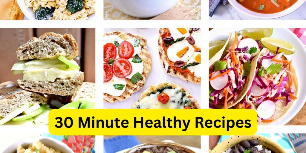 30 Minute Healthy Recipes