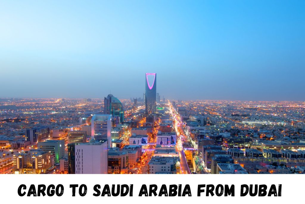 Cargo To Saudi Arabia From Dubai