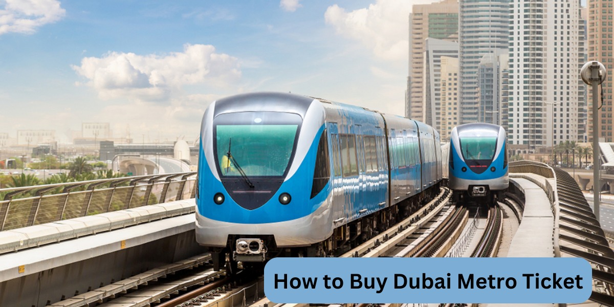 How to Buy Dubai Metro Ticket