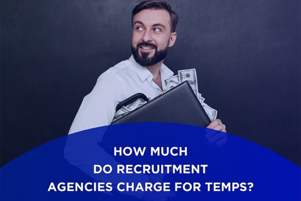how much do recruitment agencies charge for temps
