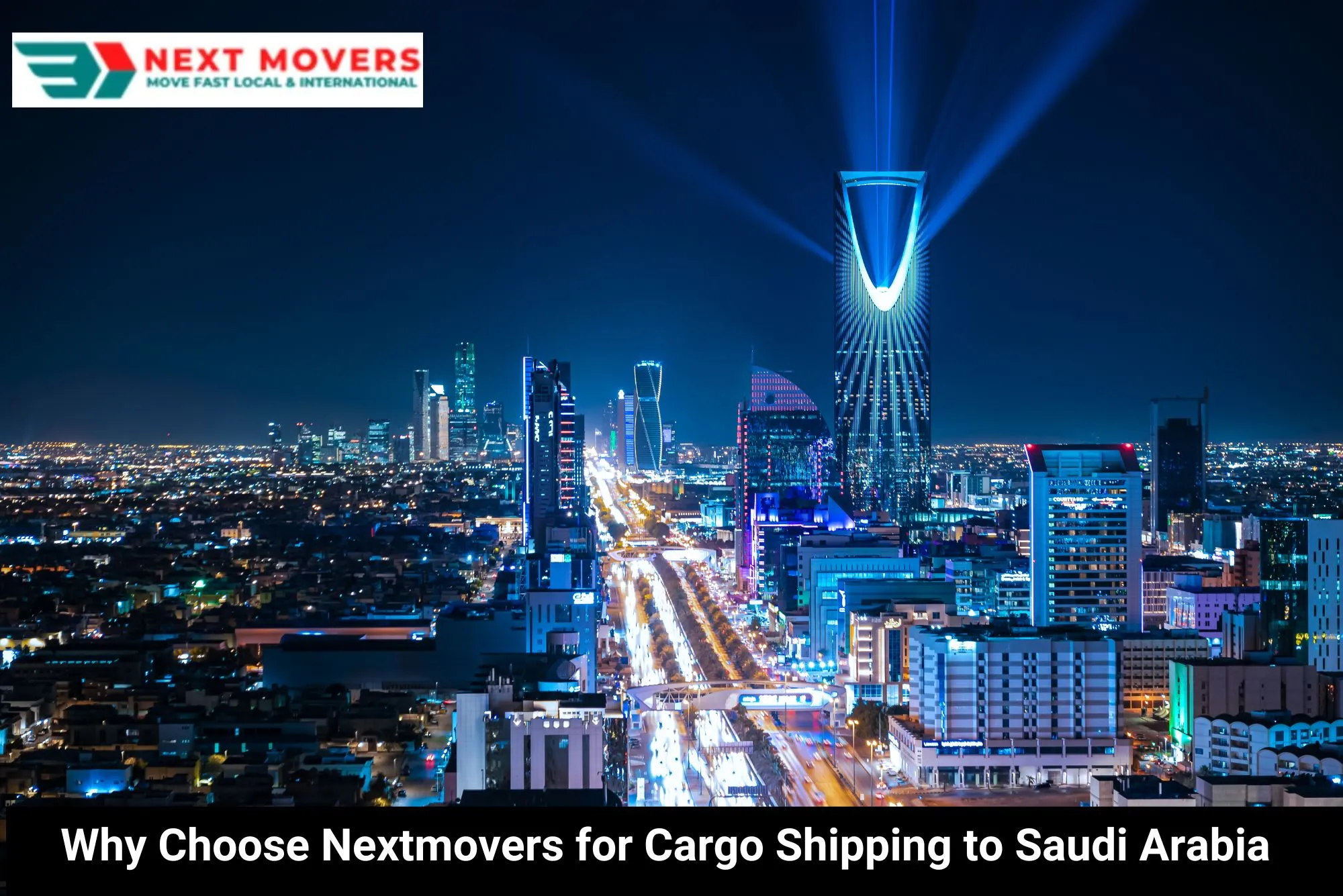 Why Choose Nextmovers for Cargo Shipping to Saudi Arabia