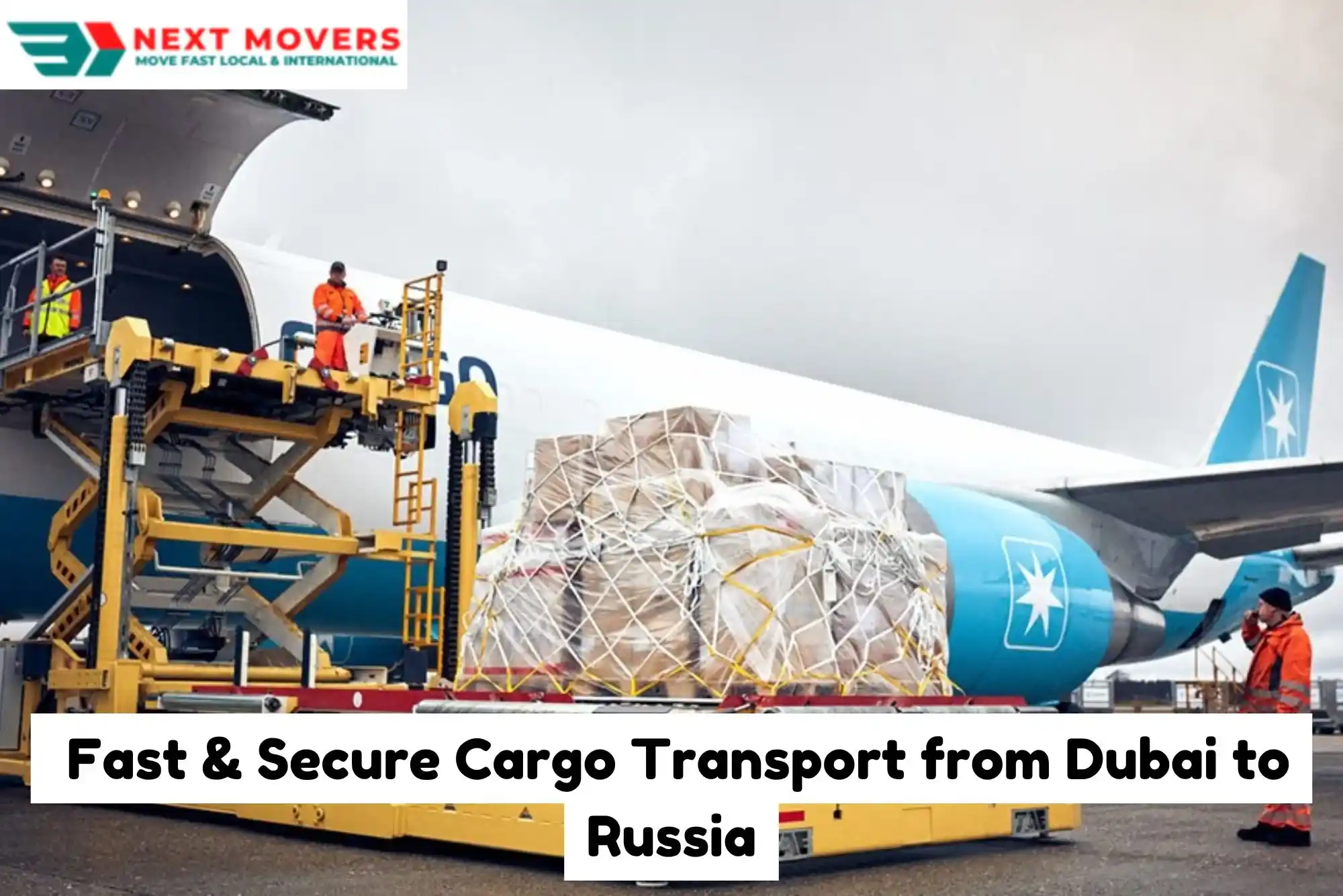 Fast & Secure Cargo Transport from Dubai to Russia