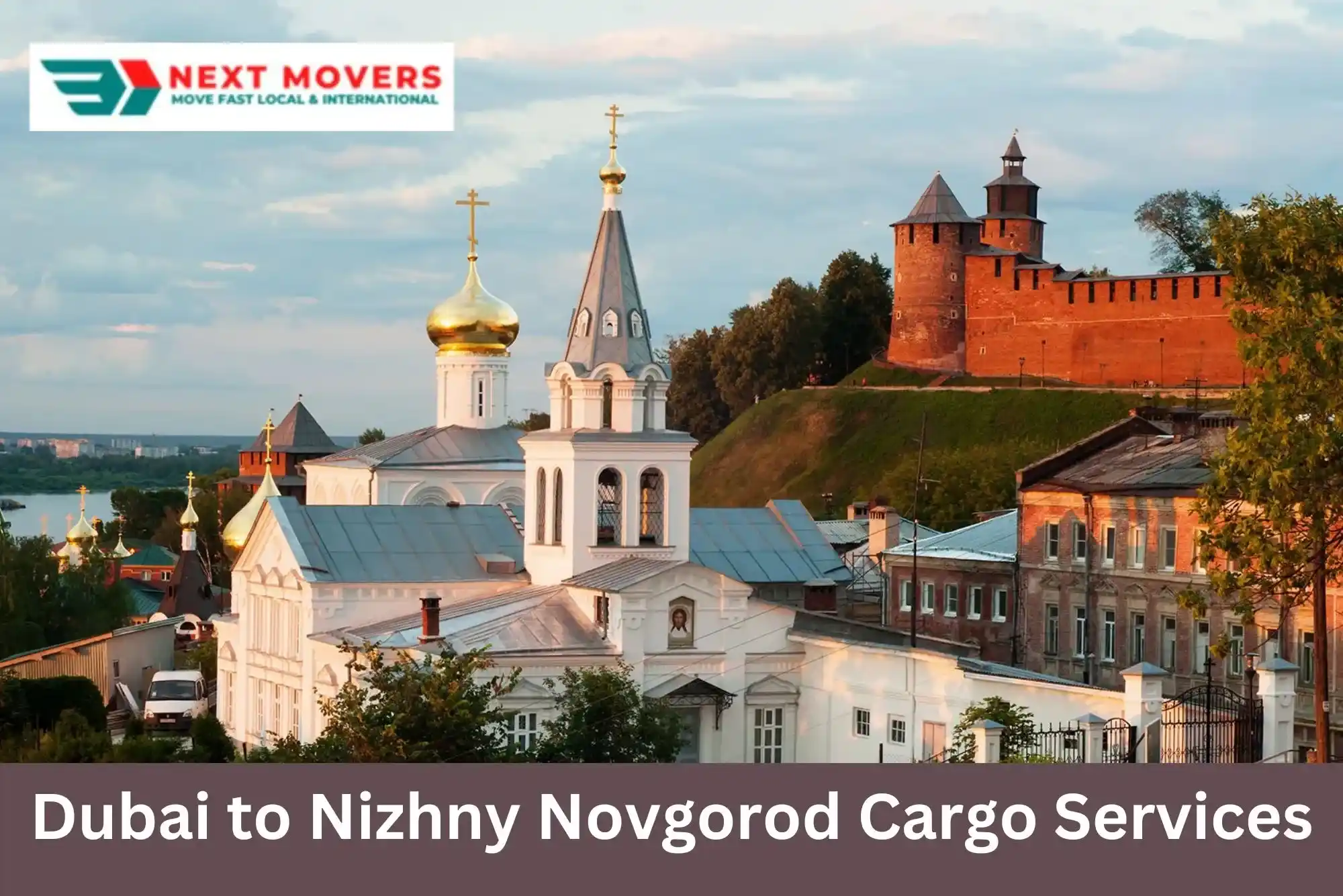 Dubai to Nizhny Novgorod Cargo Services