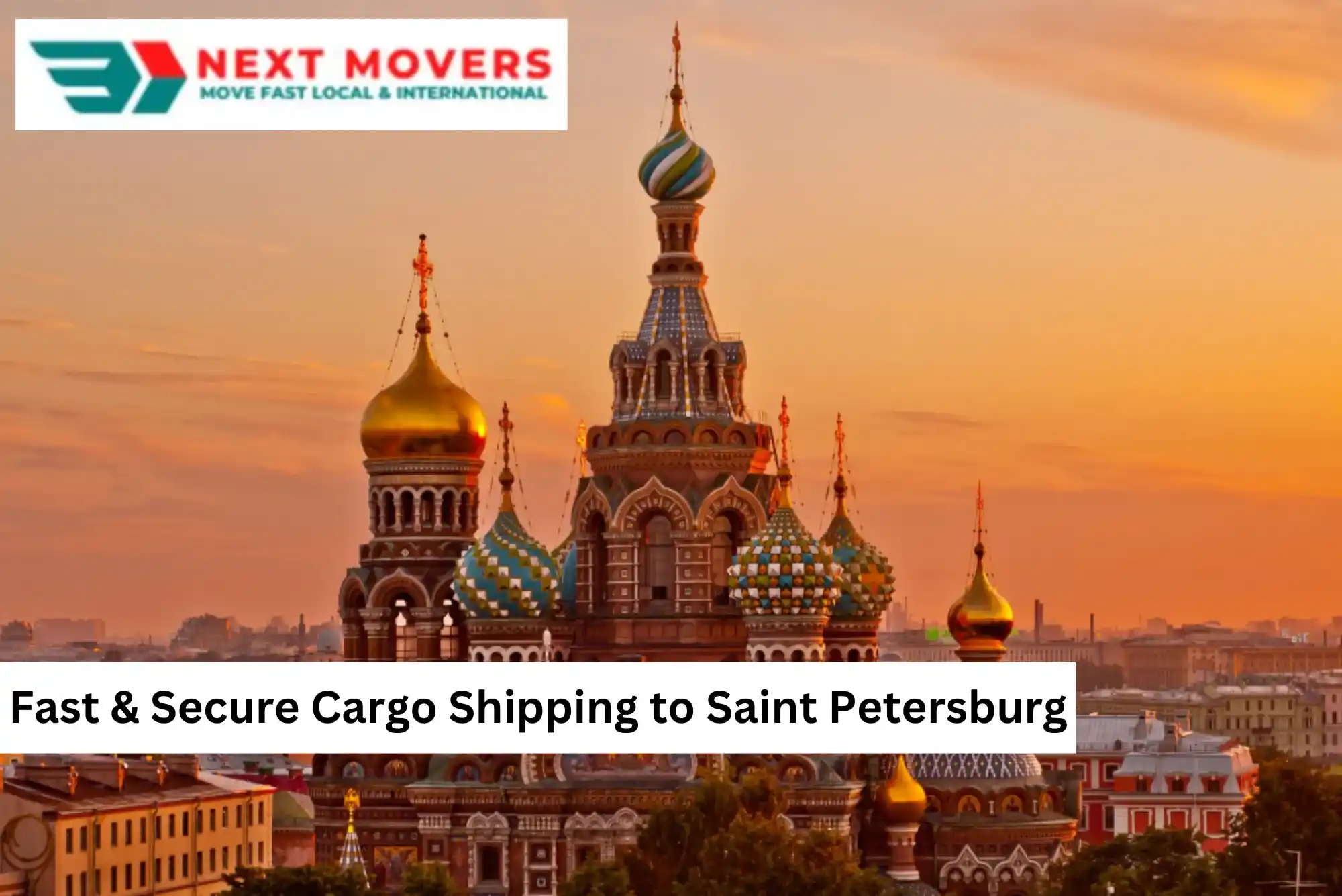 Fast & Secure Cargo Shipping to Saint Petersburg